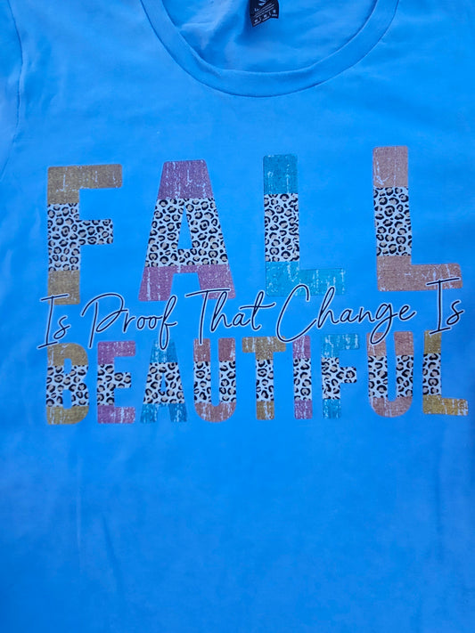 Fall is Beautiful T-Shirt